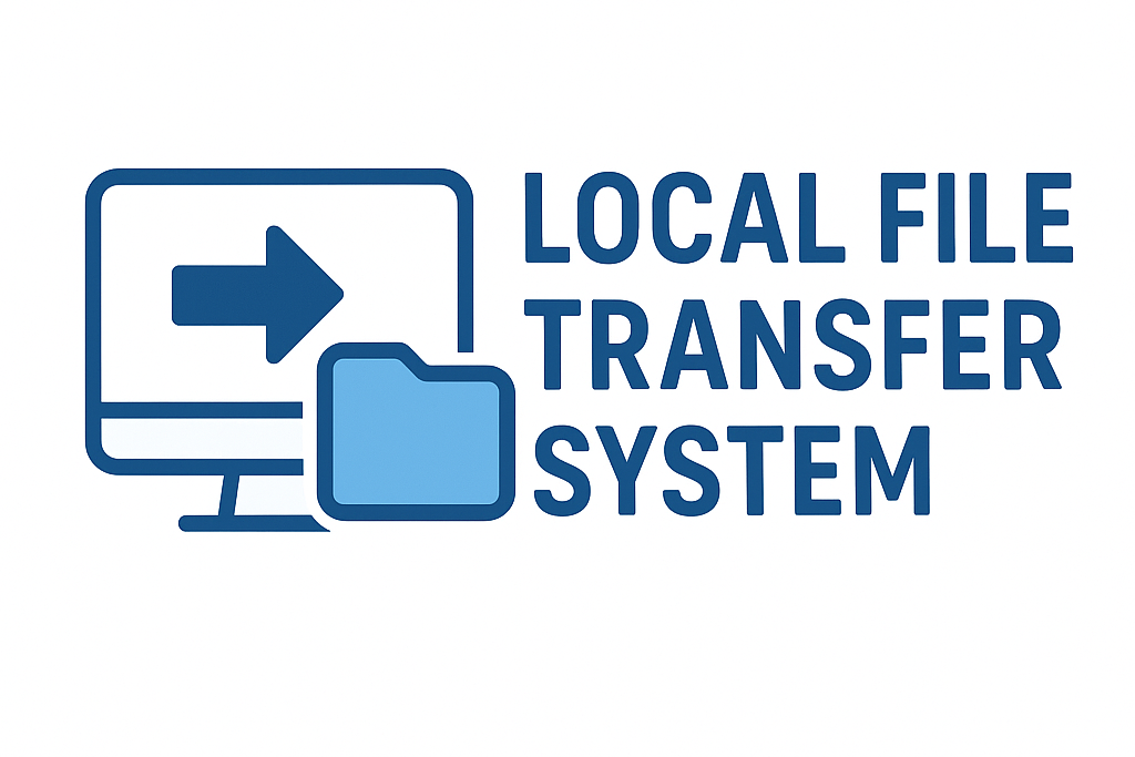 Local File Transfer System